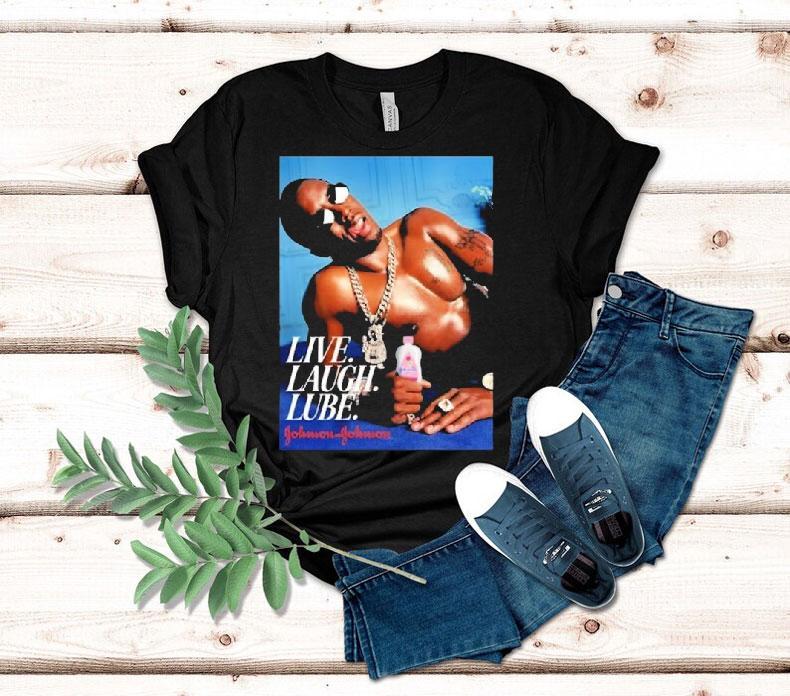 Diddy Sean Combs Johnson Johnson Live Laugh Lube Baby Oil Shirt 4 Diddy Sean Combs Johnson Johnson Live Laugh Lube Baby Oil Tshirt