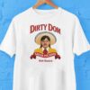 Dirty Dom Salsa Picante Hot Sauce Shirt