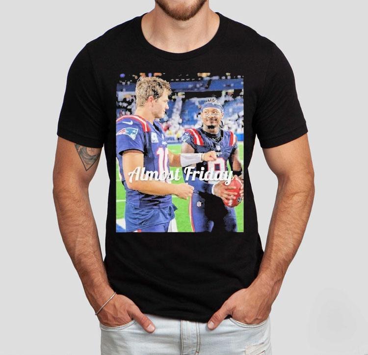Drake Maye And Stefon Diggs Almost Friday Shirt 4  Drake Maye And Stefon Diggs Almost Friday Tshirt