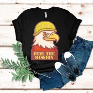 Eagle Vett Fuel The Mission Shirt
