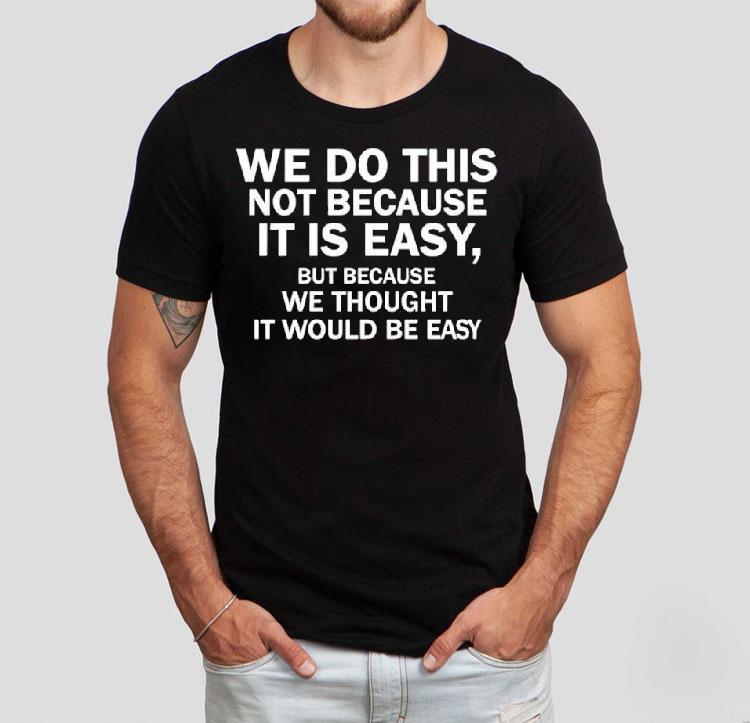Elon Musk Macrohard We Do This Not Because It Is Easy Shirt 4 Elon Musk Macrohard We Do This Not Because It Is Easy Tshirt