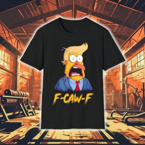 F-caw-f Funny Trump Chicken Rooster Meme Shirt