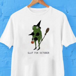 Frog Witch Slut For October Halloween Shirt