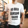 Io Odio Damiano David Shirt