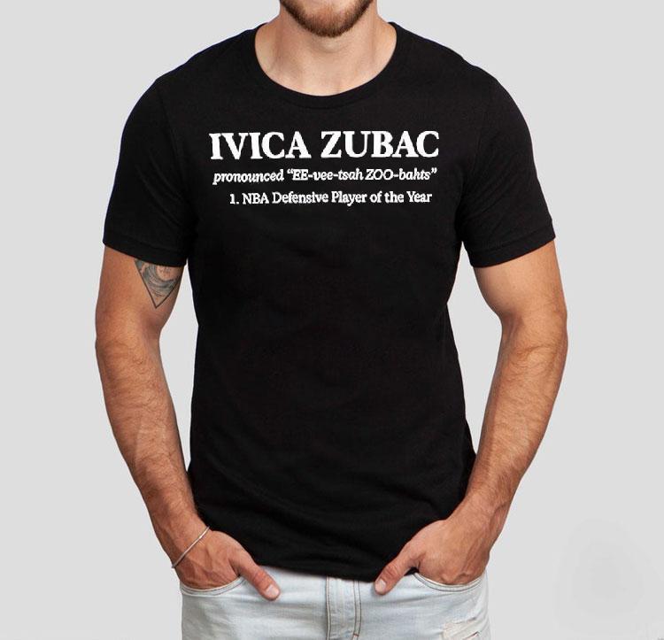 Ivica Zubac Pronounced Ee Vee Tsah Zoo Bahts Nba Defensive Player Of The Year Shirt 4  Ivica Zubac Pronounced Ee Vee Tsah Zoo Bahts Nba Defensive Player Of The Year Tshirt