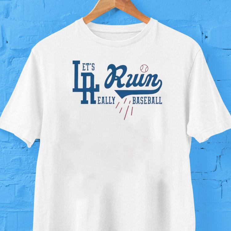 Let's Really Ruin Los Angeles Dodgers Baseball Shirt 2  Let S Really Ruin Los Angeles Dodgers Baseball Tshirt