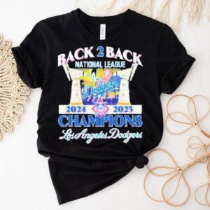 Los Angeles Dodgers Back 2 Back National League 2024 2025 Champions Shirt Los Angeles Dodgers Back 2 Back National League 2024 2025 Champions Shirt