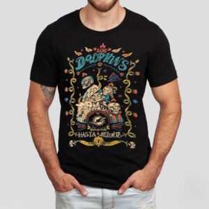 Miami Dolphins Hasta La Muerte Graphic Shirt