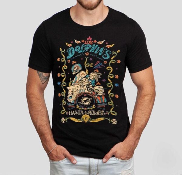Miami Dolphins Hasta La Muerte Graphic Shirt