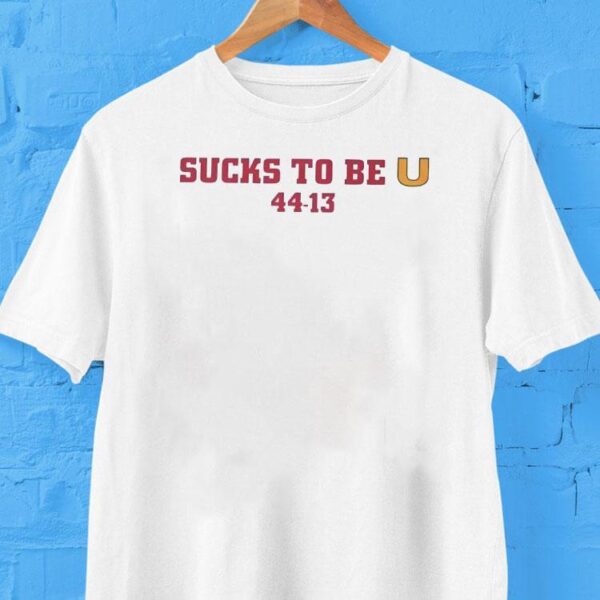Miami Hurricanes Sucks To Be U 44-13 Shirt