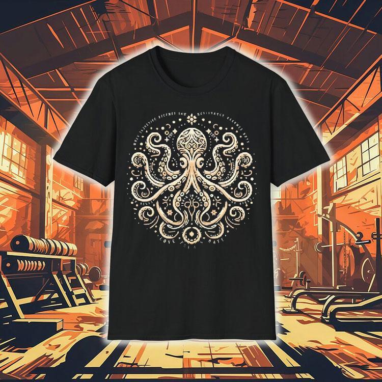 Octopus When Injustice Becomes Law Resistance Becomes Duty Shirt 4 Octopus When Injustice Becomes Law Resistance Becomes Duty Tshirt