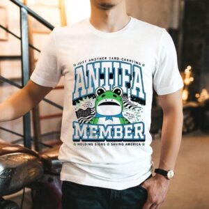Portland Frog Just Another Card Carrying Antifa Member Holding Sings Saving America Shirt