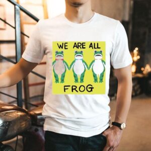 Portland Frog We Are All Frog Shirt