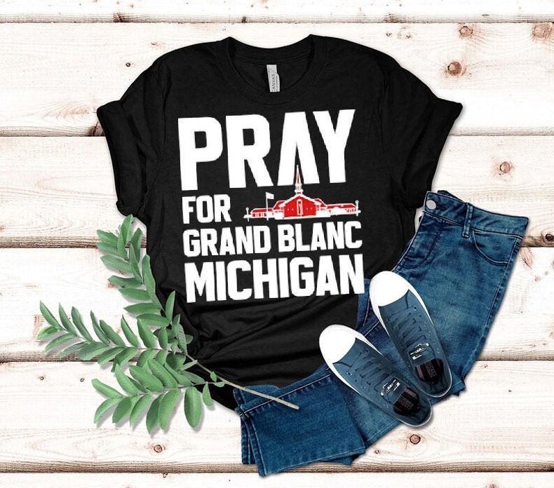  Pray For Grand Blanc Michigan Tshirt