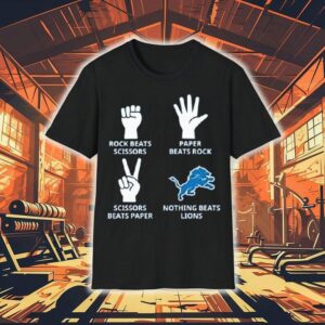 Rock Beats Scissors Paper Beats Rock Scissors Beats Paper Nothing Beats Detroit Lions Shirt