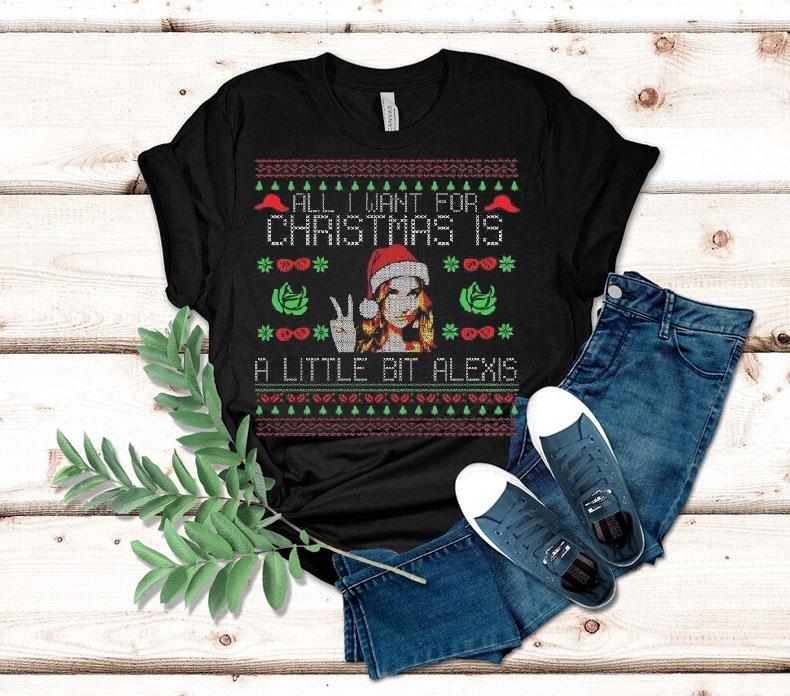 Schitt's Creek All I Want For Christmas Is A Little Bit Alexis Ugly Christmas 2025 Shirt 4 Schitt S Creek All I Want For Christmas Is A Little Bit Alexis Ugly Christmas Tshirt