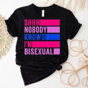 Shhh Nobody Knows I’m Bisexual Shirt