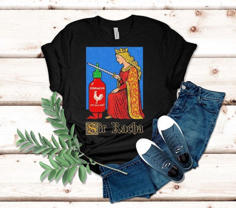 Sir Racha Sriracha Hot Chili Sauce Shirt 4 Sir Racha Sriracha Hot Chili Sauce Tshirt