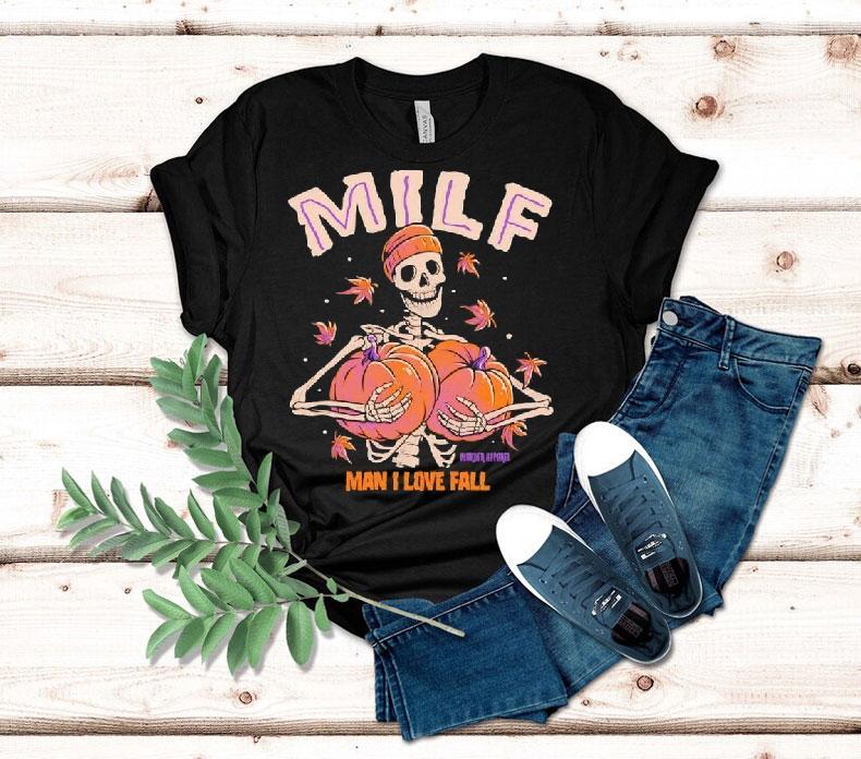 Skeleton Man I Love Fall Milf Shirt 4  Skeleton Man I Love Fall Milf Tshirt