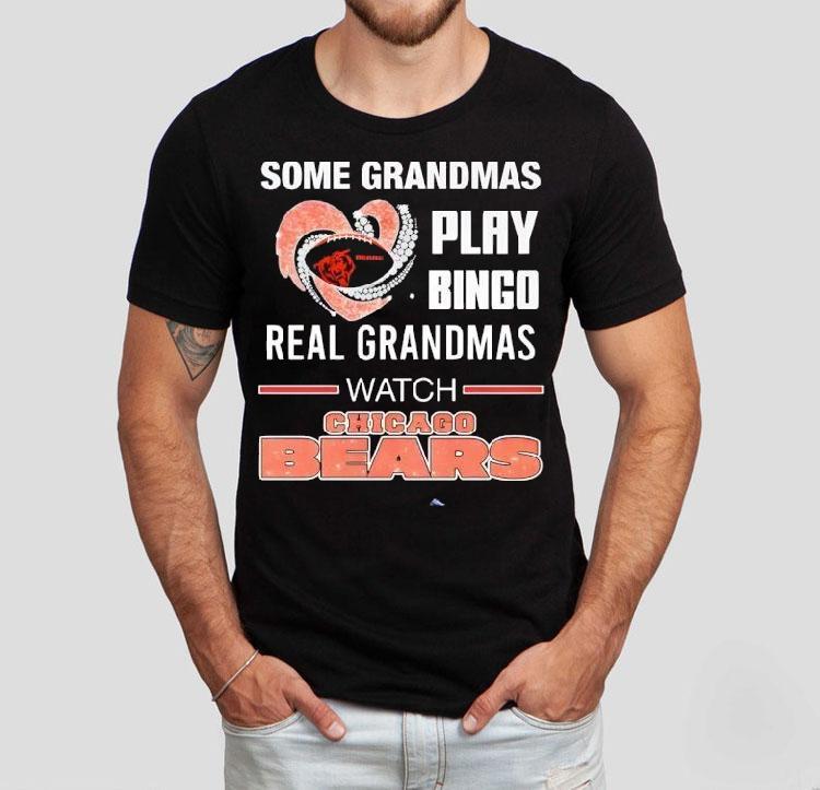 Some Grandmas Play Bingo Real Grandmas Watch Chicago Bears 2025 Shirt 4  Some Grandmas Play Bingo Real Grandmas Watch Chicago Bears  Tshirt