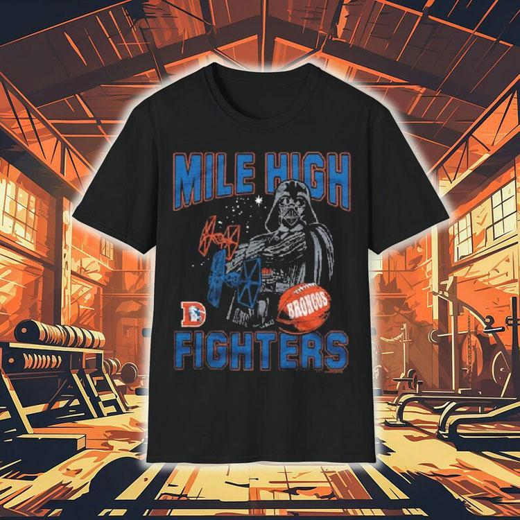 Star Wars Dark Side X Denver Broncos Mile High Fighters Shirt 4 Star Wars Dark Side X Denver Broncos Mile High Fighters Tshirt