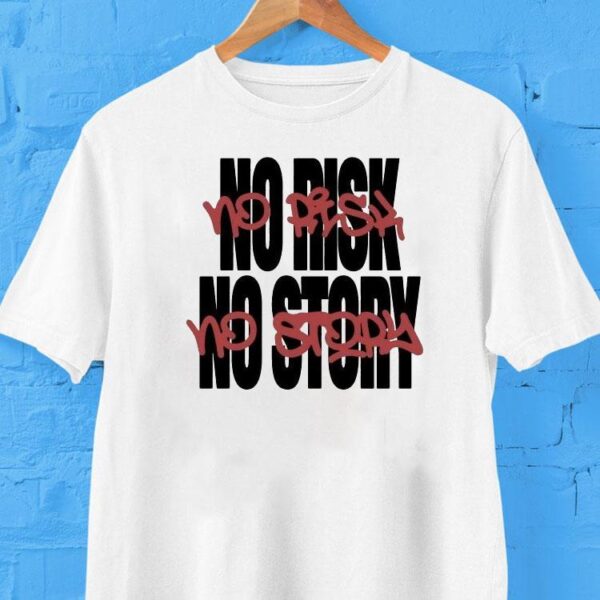 The Next Chapter No Risk No Story Shirt
