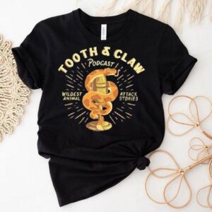 Tooth And Claw Podcast Wildest Animal Attack Stories Rattler Shirt Tooth And Claw Podcast Wildest Animal Attack Stories Rattler Shirt