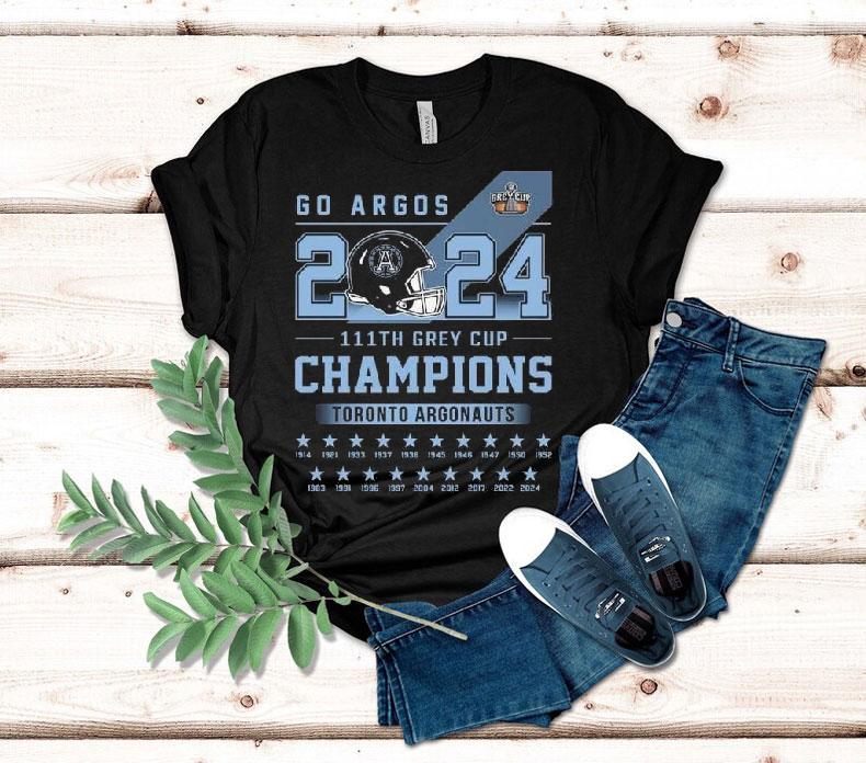 Toronto Argonauts Go Argos 2024 111th Grey Cup Champions Shirt 4  Toronto Argonauts Go Argos  Th Grey Cup Champions Tshirt