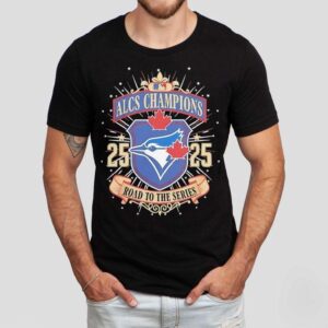 Toronto Blue Jays Alcs Champions Road To The Series 2025 Shirt
