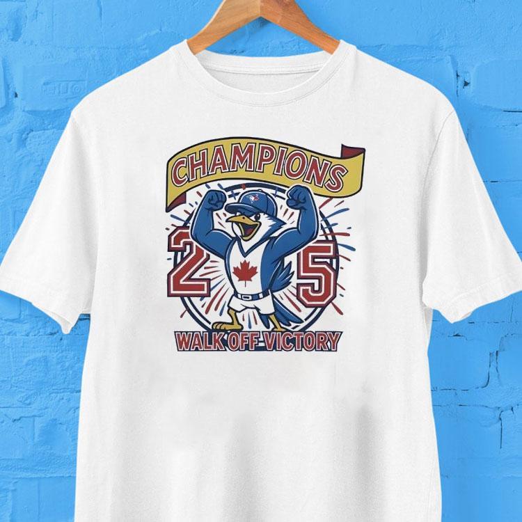 Toronto Blue Jays Champions 2025 Walk Off Victory Shirt 2 Toronto Blue Jays Champions Walk Off Victory Tshirt
