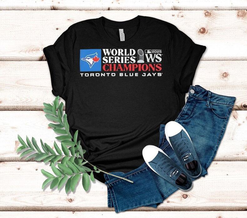 Toronto Blue Jays Winner World Series Champions 2025 Shirt 4 Toronto Blue Jays Winner World Series Champions Tshirt