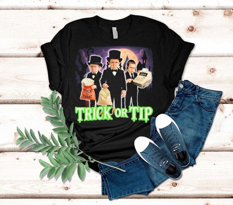 Trick Or Tip Trick Or Treat Halloween Shirt 4  Trick Or Tip Trick Or Treat Halloween Tshirt