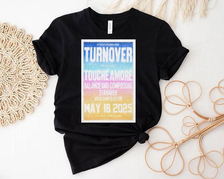 Turnover Show May 18 2025 Toyota Arena, Ontario, Ca Shirt 4  Turnover Show May   Toyota Arena Ontario Ca Tshirt