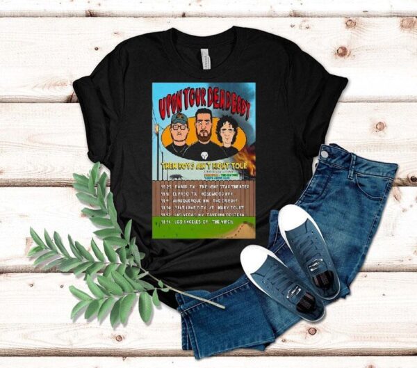 Upon Your Dead Body Them Boys Ain’t Right Tour 2025 November Shirt