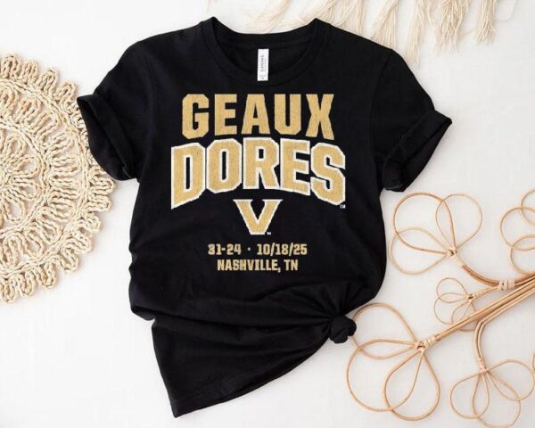 Vanderbilt Commodores Geaux Dores Nashville Tn Shirt