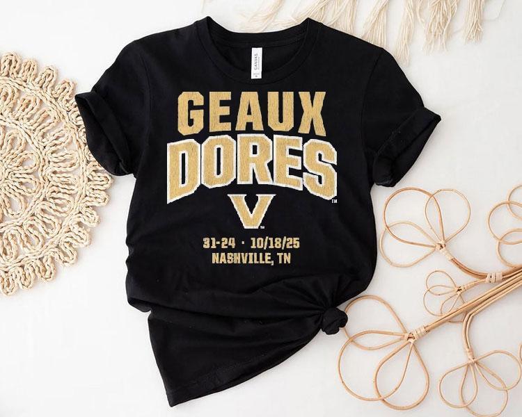 Vanderbilt Commodores Geaux Dores Nashville Tn Shirt 4 Vanderbilt Commodores Geaux Dores Nashville Tn Tshirt