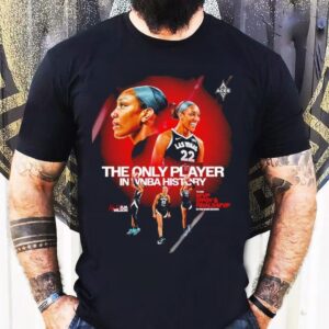 A’ja Wilson The Only Player In Wnba History Las Vegas Aces 2025 Shirt