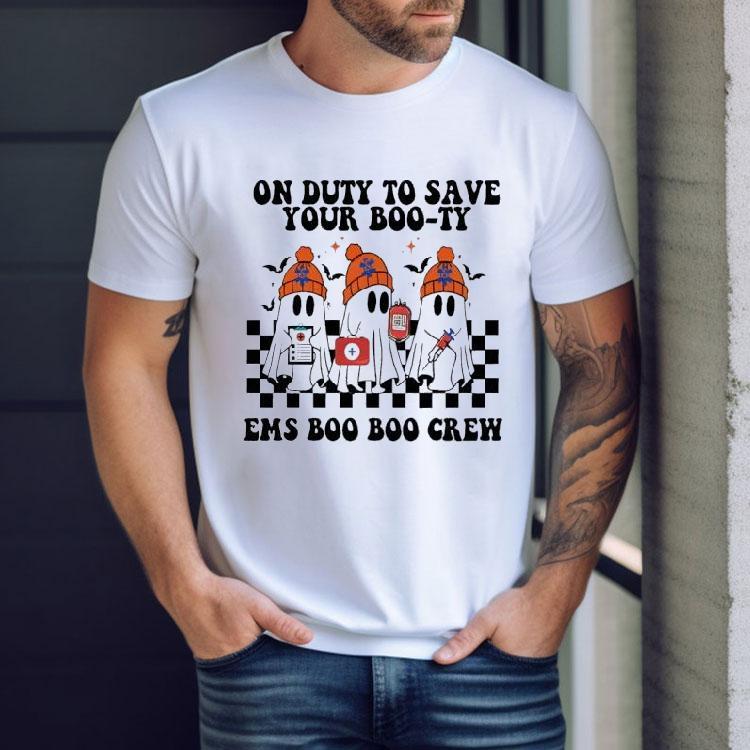 Boo Boo Crew- Ems Halloween On Duty To Save Your Boo-ty Ems Boo Boo Crew Shirt Boo Boo Crew- Ems Halloween On Duty To Save Your Boo-ty Ems Boo Boo Crew Shirt