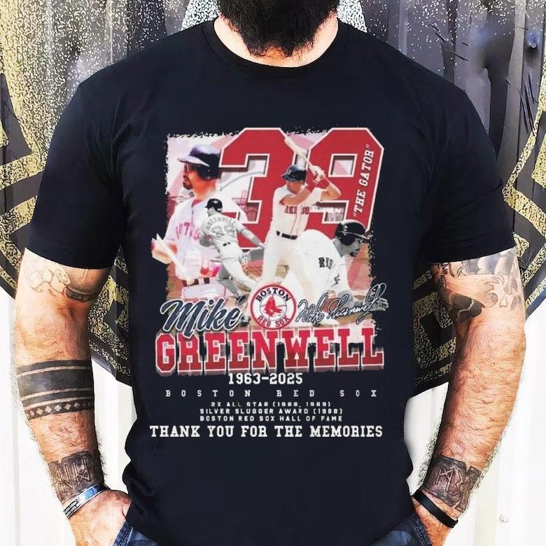 Boston Red Sox Hall Of Fame Mike Greenwell 1963-2025 The Gator Thank You For The Memories Signatures Shirt Boston Red Sox Hall Of Fame Mike Greenwell 1963-2025 The Gator Thank You For The Memories Signatures Shirt