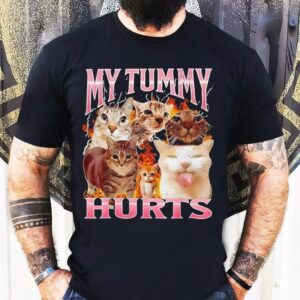 Cat My Tummy Hurts Shirt