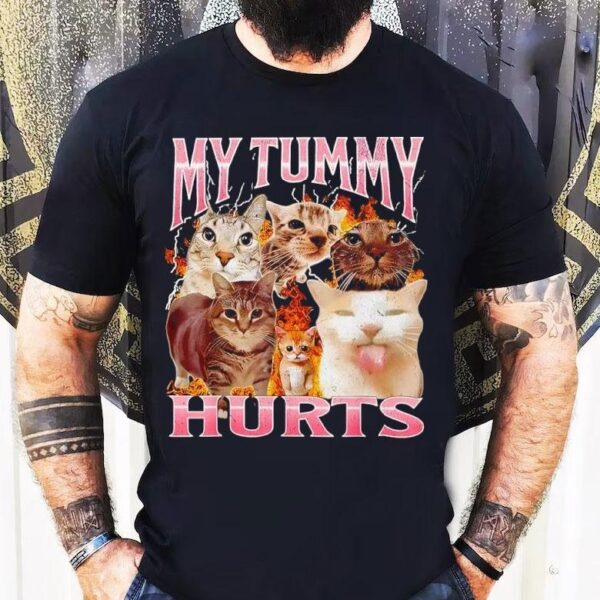 Cat My Tummy Hurts Shirt
