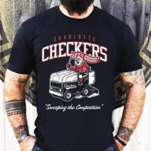 Charlotte Checkers Zamboni Sweeping The Competition Shirt Charlotte Checkers Zamboni Sweeping The Competition Shirt