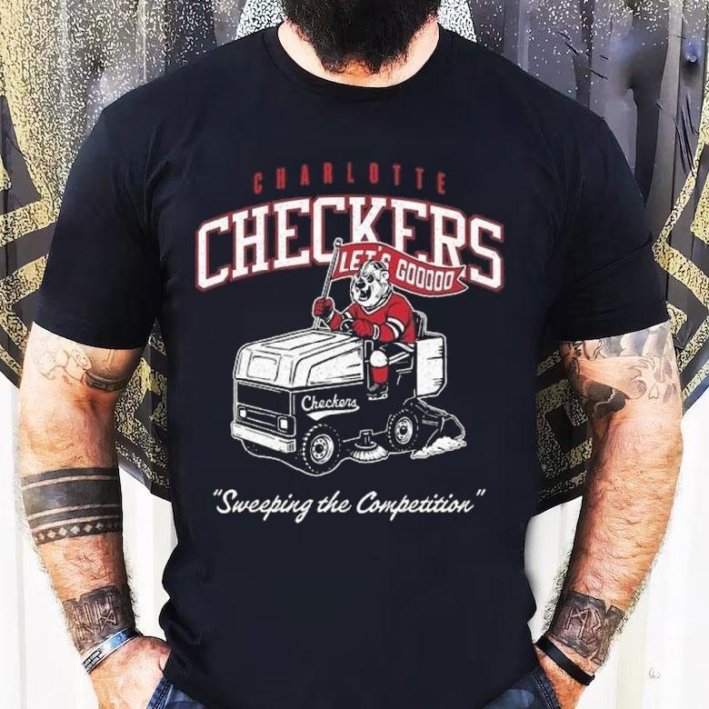 Charlotte Checkers Zamboni Sweeping The Competition Shirt Charlotte Checkers Zamboni Sweeping The Competition Shirt
