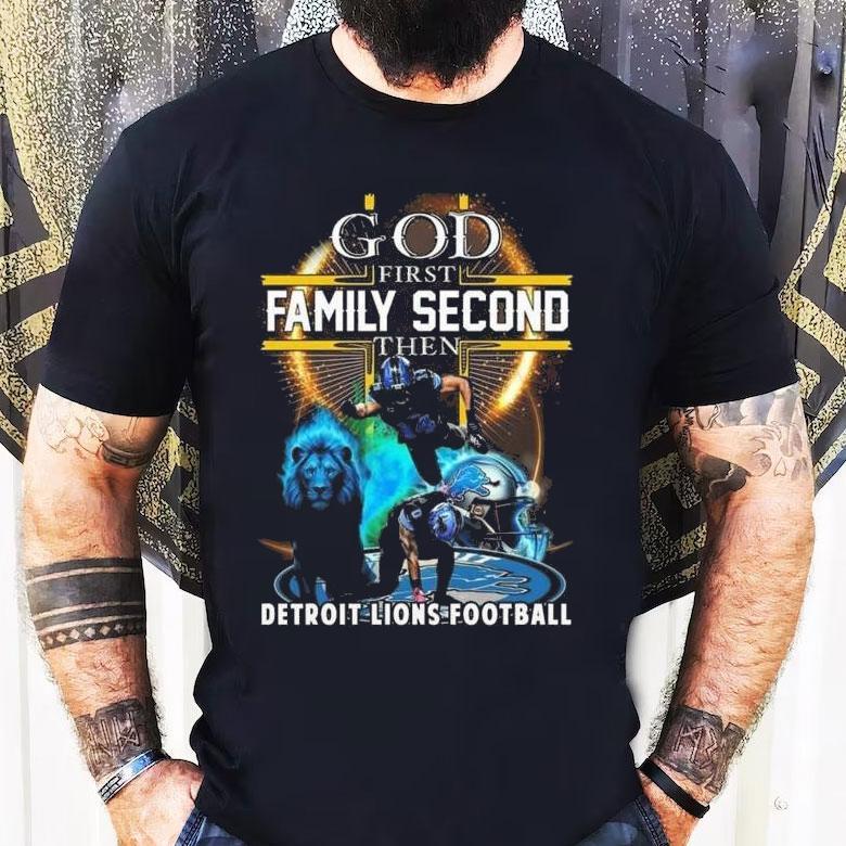 Detroit Lions God First Family Second Then Lions Football 2025 Vintage 2025 Shirt Detroit Lions God First Family Second Then Lions Football 2025 Vintage 2025 Shirt