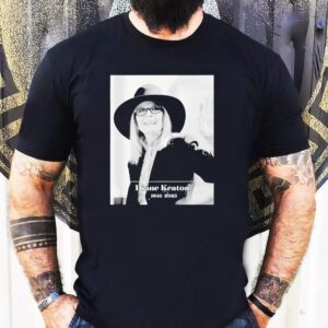 Diane Keaton 1946 2025 Die Shirt