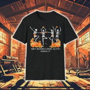 Dry Bones Come Alive Funny Skeleton Dancing Tshirt