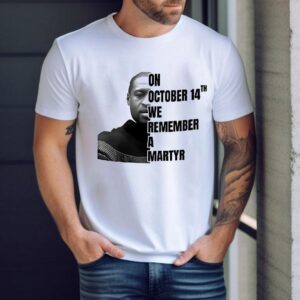 George Floyd On October Th We Remember A Martyr Tshirt