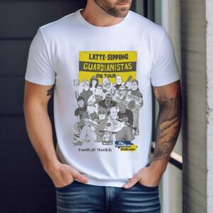 Guardian Latte Sipping On Tour Football Weekly The Guardian Podcasts Tshirt
