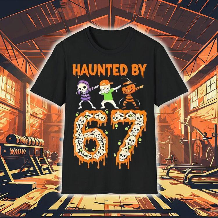 Haunted By 6-7 Halloween Skeleton Dabbing Meme Shirt Haunted By 6-7 Halloween Skeleton Dabbing Meme Shirt
