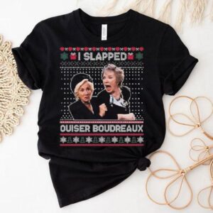 I Slapped Ouiser Boudreaux Ugly Christmas Tshirt